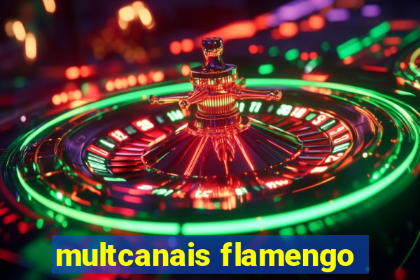 multcanais flamengo